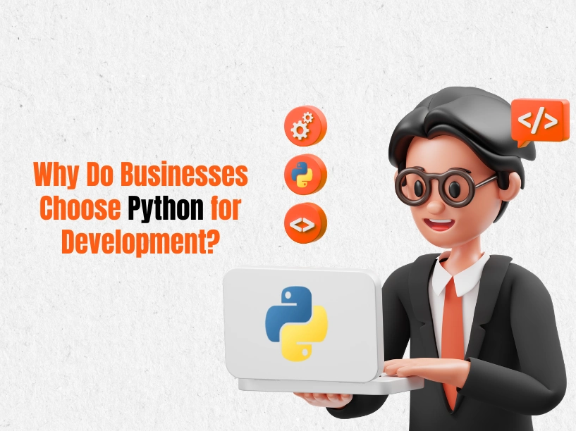 Why Do Businesses Choose Python for Development