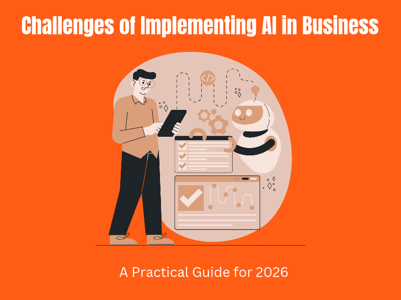 Challenges of Implementing AI in Business_ A Practical Guide for 2026