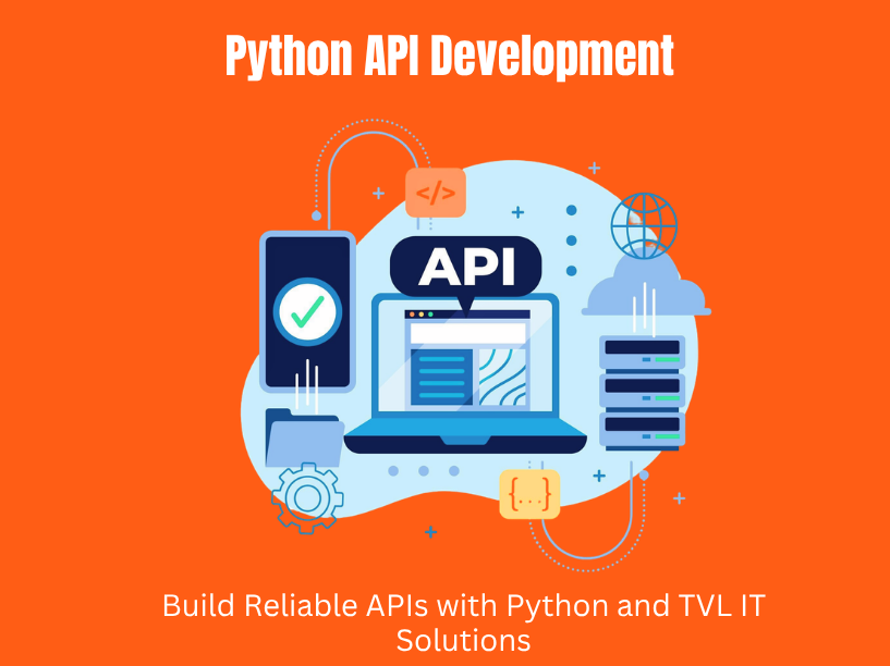 Python API Development Build Reliable APIs with Python and TVL IT Solutions